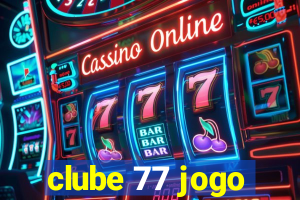 clube 77 jogo
